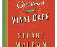 REVIEW: CHRISTMAS AT THE VINYL CAFE BY STUART MCLEAN